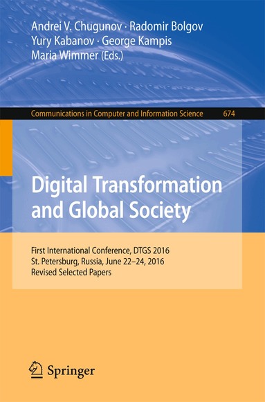 Andrei V. Chugunov, Radomir Bolgov, Yury Kabanov, George Kampis, Maria Wimmer - Digital Transformation and Global Society, Häftad