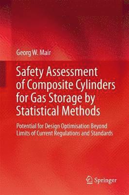 Safety Assessment of Composite Cylinders for Gas Storage by Statistical Methods