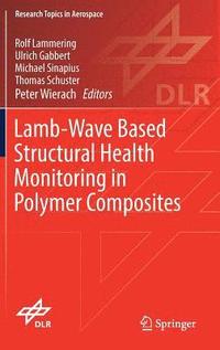 bokomslag Lamb-Wave Based Structural Health Monitoring in Polymer Composites
