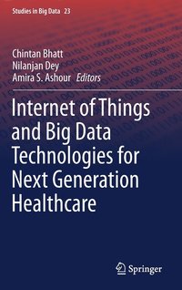 bokomslag Internet of Things and Big Data Technologies for Next Generation Healthcare