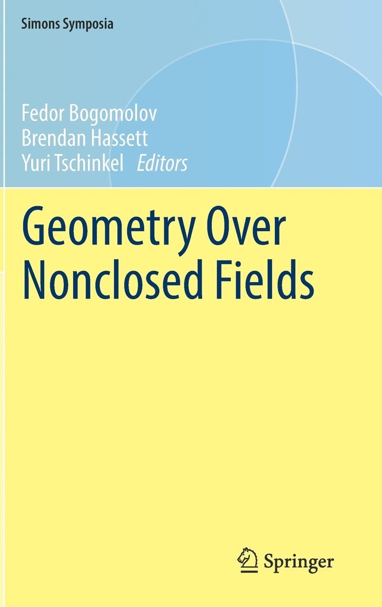 Fedor Bogomolov, Brendan Hassett, Yuri Tschinkel - Geometry Over Nonclosed Fields, Inbunden