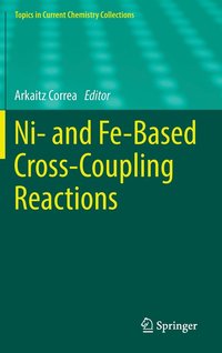 bokomslag Ni- and Fe-Based Cross-Coupling Reactions