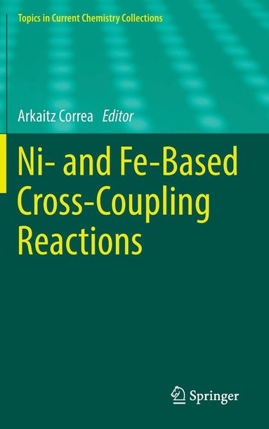 bokomslag Ni- and Fe-Based Cross-Coupling Reactions