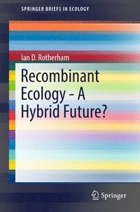 bokomslag Recombinant Ecology - A Hybrid Future?