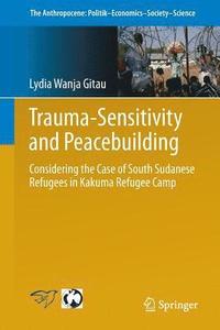 bokomslag Trauma-sensitivity and Peacebuilding