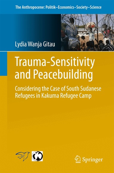 Lydia Wanja Gitau - Trauma-sensitivity and Peacebuilding, Häftad