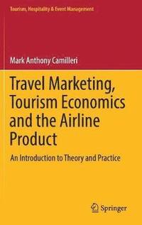 bokomslag Travel Marketing, Tourism Economics and the Airline Product