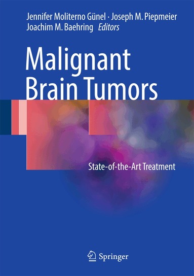 Jennifer Moliterno Gunel, Joseph M Piepmeier, Joachim M. Baehring - Malignant Brain Tumors, Inbunden