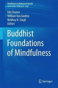bokomslag Buddhist Foundations of Mindfulness