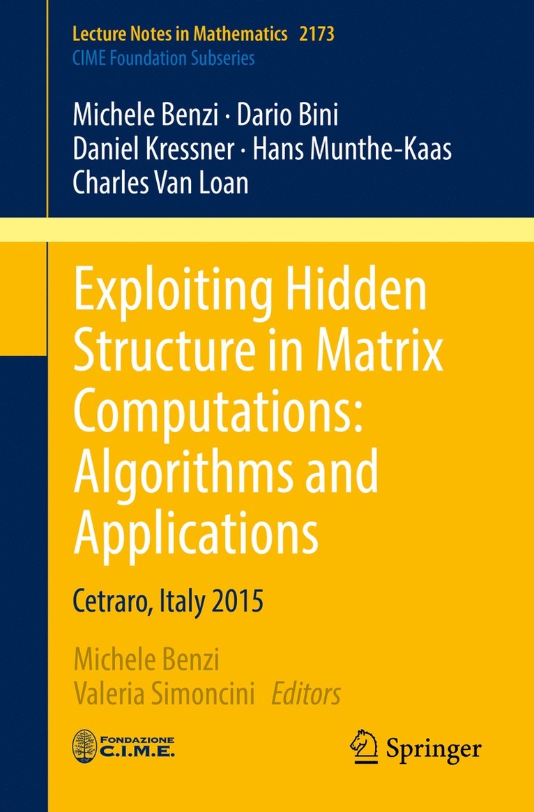 Michele Benzi, Dario Bini, Daniel Kressner, Hans Munthe-Kaas, Charles Van Loan, Michele Benzi, Valeria Simoncini - Exploiting Hidden Structure in Matrix Computations: Algorithms and Applications, Häftad