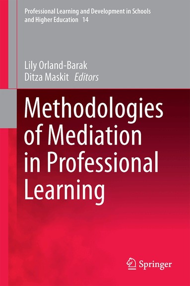 Lily Orland-Barak, Ditza Maskit - Methodologies of Mediation in Professional Learning, Inbunden
