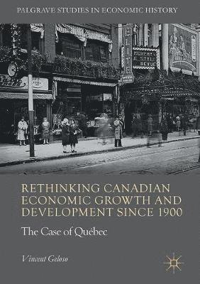 bokomslag Rethinking Canadian Economic Growth and Development since 1900