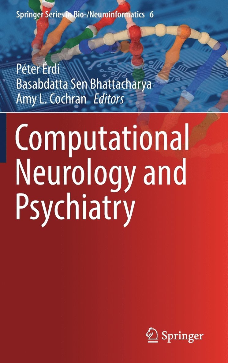 Péter Érdi, Basabdatta Sen Bhattacharya, Amy L. Cochran - Computational Neurology and Psychiatry, Inbunden