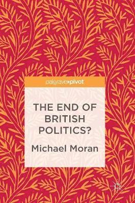 The End of British Politics? 1