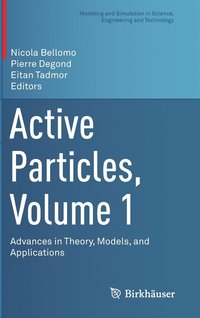 bokomslag Active Particles, Volume 1: Advances in Theory, Models, and Applications
