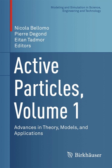 Nicola Bellomo, Pierre Degond, Eitan Tadmor - Active Particles, Volume 1, Inbunden