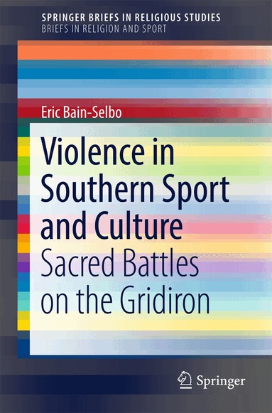 Eric Bain-Selbo - Violence in Southern Sport and Culture, Häftad