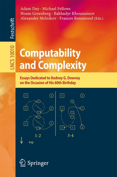 Adam Day, Michael Fellows, Noam Greenberg, Bakhadyr Khoussainov, Alexander Melnikov, Frances Rosamond - Computability and Complexity, Häftad