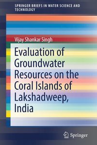 bokomslag Evaluation of Groundwater Resources on the Coral Islands of Lakshadweep, India