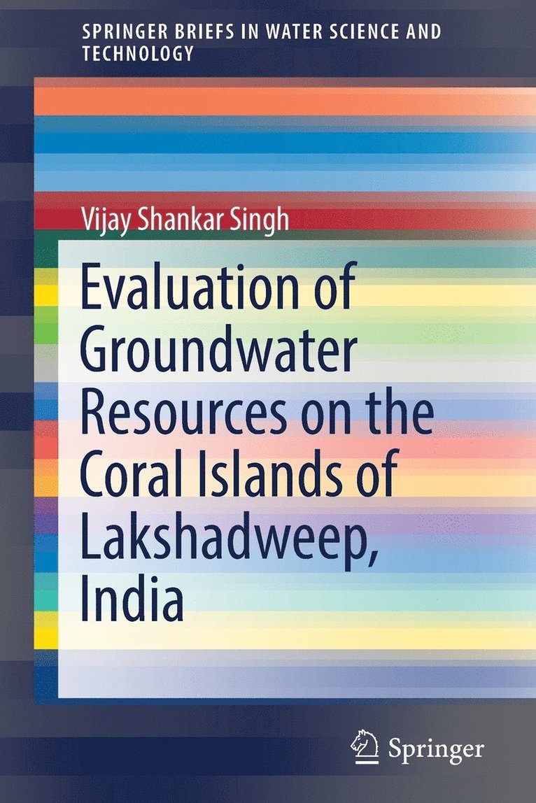 Evaluation of Groundwater Resources on the Coral Islands of Lakshadweep, India 1