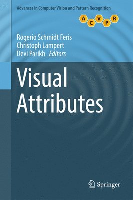 Rogerio Schmidt Feris, Christoph Lampert, Devi Parikh - Visual Attributes, Inbunden