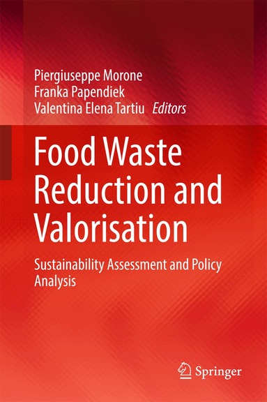 Piergiuseppe Morone, Franka Papendiek, Valentina Elena Tartiu - Food Waste Reduction and Valorisation, Inbunden
