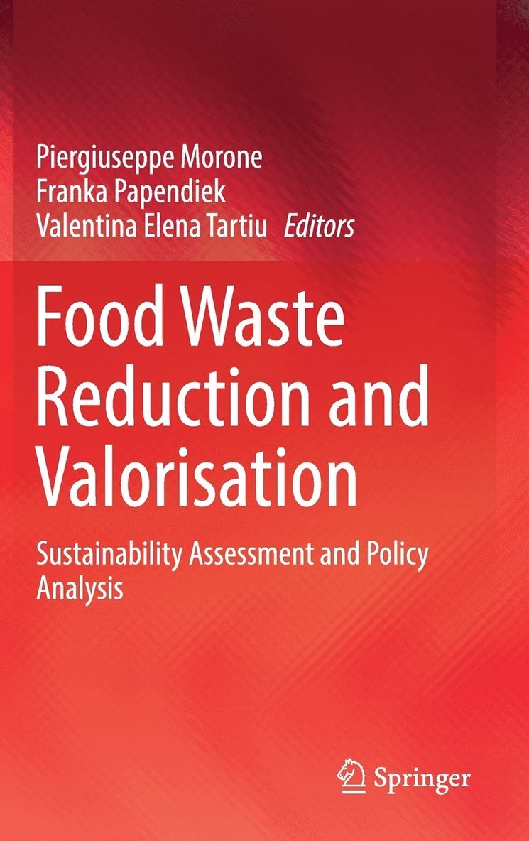 Piergiuseppe Morone, Franka Papendiek, Valentina Elena Tartiu - Food Waste Reduction and Valorisation, Inbunden