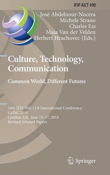 bokomslag Culture, Technology, Communication. Common World, Different Futures