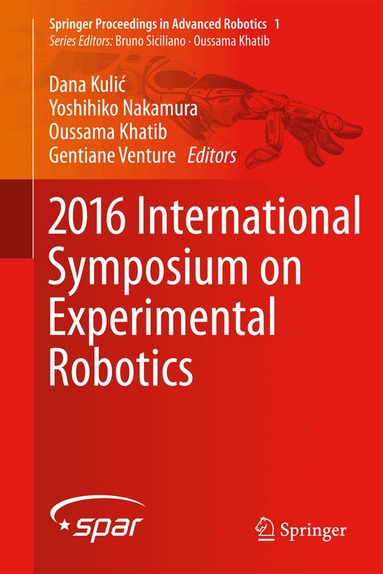 Dana Kulić, Yoshihiko Nakamura, Oussama Khatib, Gentiane Venture - 2016 International Symposium on Experimental Robotics, Inbunden