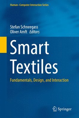Stefan Schneegass, Oliver Amft - Smart Textiles, Inbunden