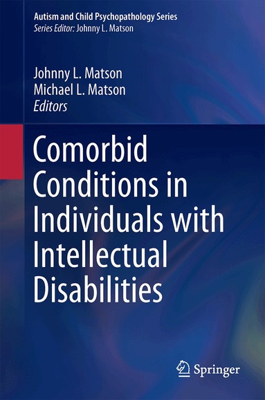 Johnny L. Matson, Michael L. Matson - Comorbid Conditions in Individuals with Intellectual Disabilities, Häftad