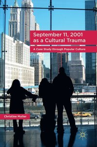 bokomslag September 11, 2001 as a Cultural Trauma