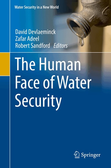 David Devlaeminck, Zafar Adeel, Robert Sandford - Human Face of Water Security, Inbunden