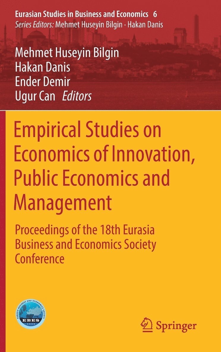 Mehmet Huseyin Bilgin, Hakan Danis, Ender Demir, Ugur Can - Empirical Studies on Economics of Innovation, Public Economics and Management, Inbunden