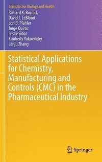 bokomslag Statistical Applications for Chemistry, Manufacturing and Controls (CMC) in the Pharmaceutical Industry