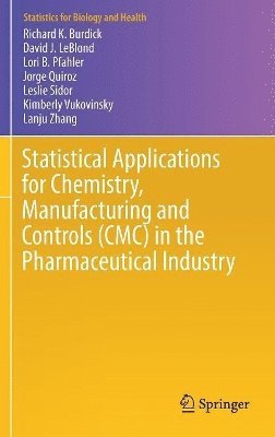 bokomslag Statistical Applications for Chemistry, Manufacturing and Controls (CMC) in the Pharmaceutical Industry