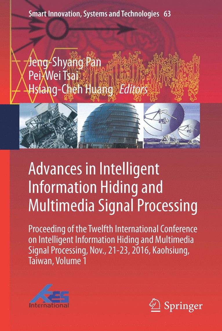 Jeng-Shyang Pan, Pei-Wei Tsai, Hsiang-Cheh Huang - Advances in Intelligent Information Hiding and Multimedia Signal Processing, Inbunden