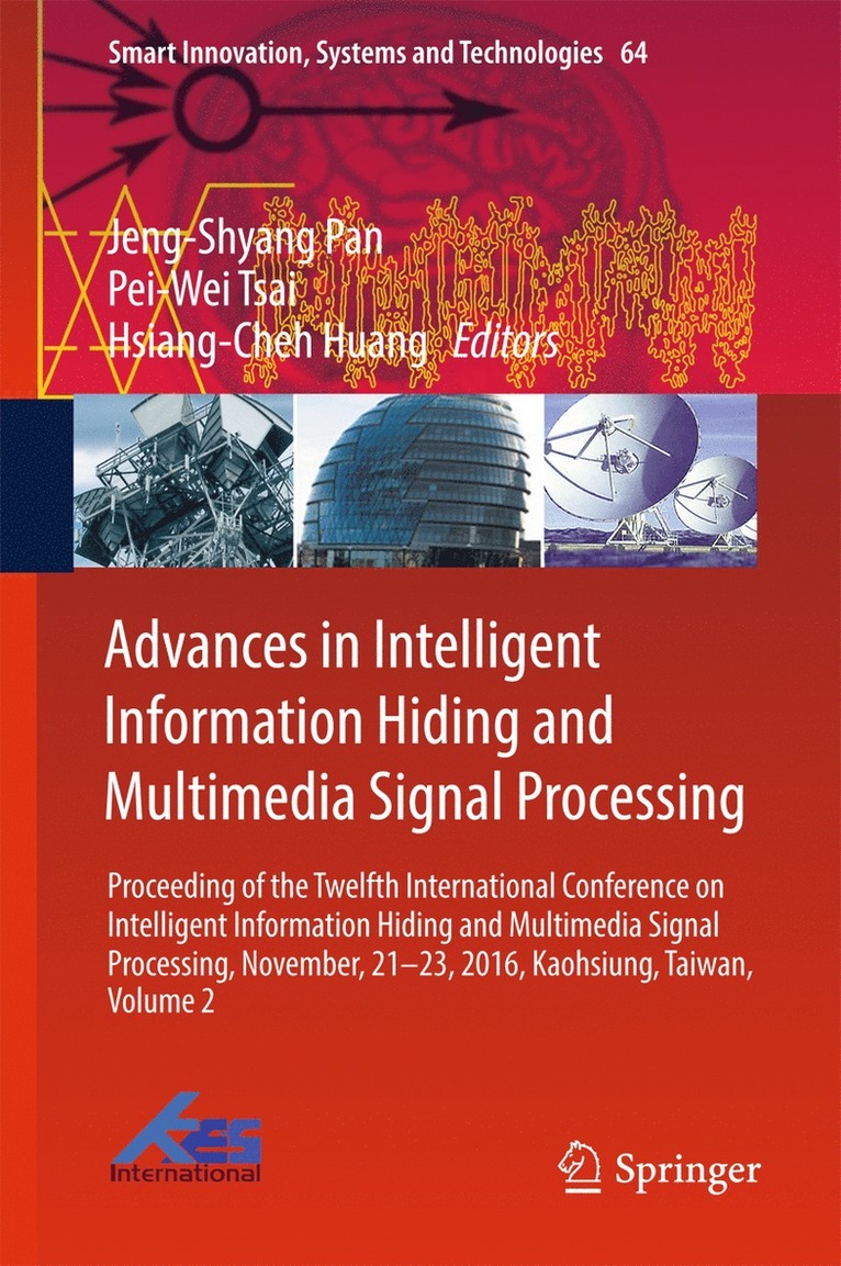 Jeng-Shyang Pan, Pei-Wei Tsai, Hsiang-Cheh Huang - Advances in Intelligent Information Hiding and Multimedia Signal Processing, Inbunden