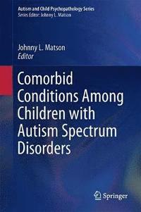 bokomslag Comorbid Conditions Among Children with Autism Spectrum Disorders