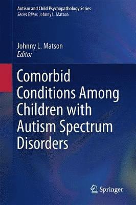 Comorbid Conditions Among Children with Autism Spectrum Disorders 1