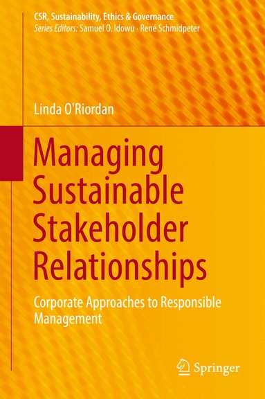 Linda O'Riordan - Managing Sustainable Stakeholder Relationships, Inbunden