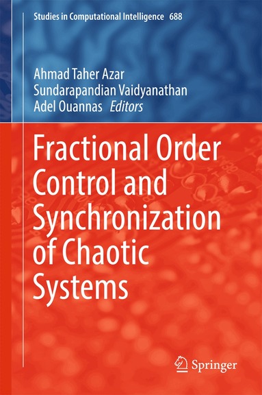Ahmad Taher Azar, Sundarapandian Vaidyanathan, Adel Ouannas - Fractional Order Control and Synchronization of Chaotic Systems, Inbunden