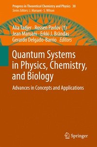 bokomslag Quantum Systems in Physics, Chemistry, and Biology