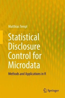 Matthias Templ - Statistical Disclosure Control for Microdata, Inbunden