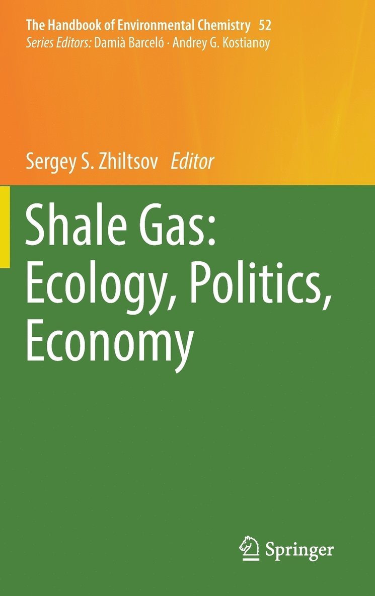 Sergey S. Zhiltsov - Shale Gas: Ecology, Politics, Economy, Inbunden
