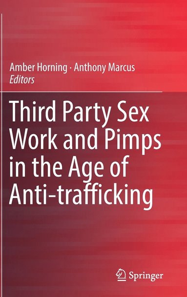bokomslag Third Party Sex Work and Pimps in the Age of Anti-trafficking