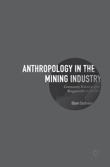 bokomslag Anthropology in the Mining Industry