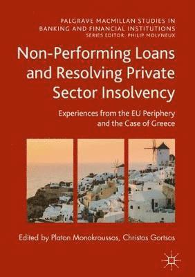 Non-Performing Loans and Resolving Private Sector Insolvency 1