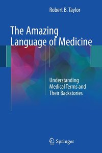 bokomslag The Amazing Language of Medicine