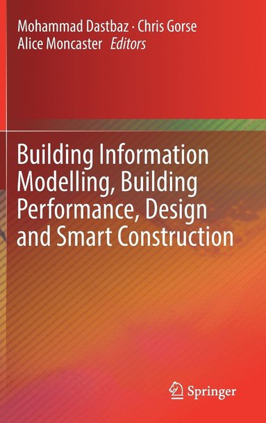 bokomslag Building Information Modelling, Building Performance, Design and Smart Construction